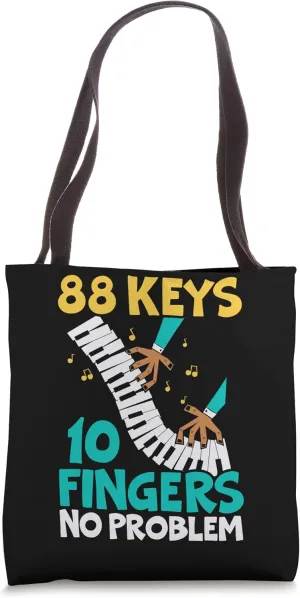 88 Keys 10 Fingers No Problem Piano Musician Instrumentalist Tote Bag