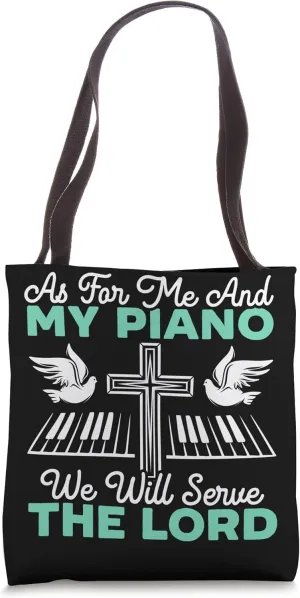 As For Me And My Piano We Will Serve The Lord Christian Tote Bag