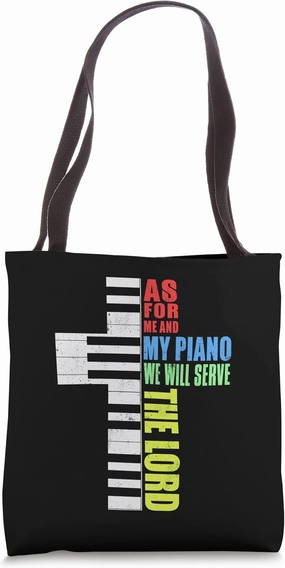 As For Me And My Piano We Will Serve The Lord Shirt Pianist Tote Bag