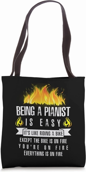 Being a Pianist Is Easy (On Fire) Piano Player Musician Tote Bag