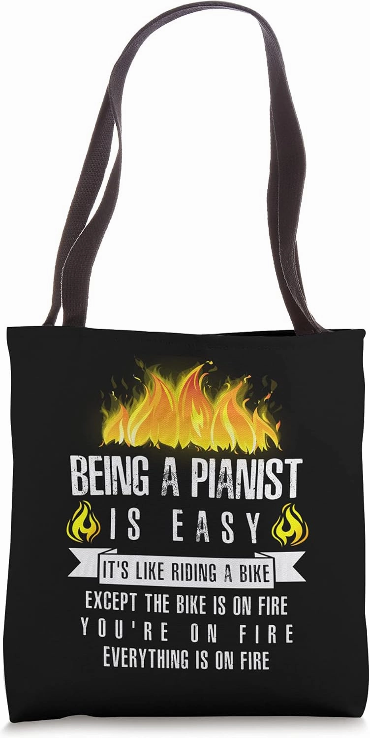Being a Pianist Is Easy (On Fire) Piano Player Musician Tote Bag