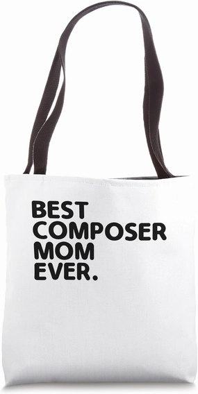 Best Composer Mom Ever Music Composers Compose Song Tote Bag