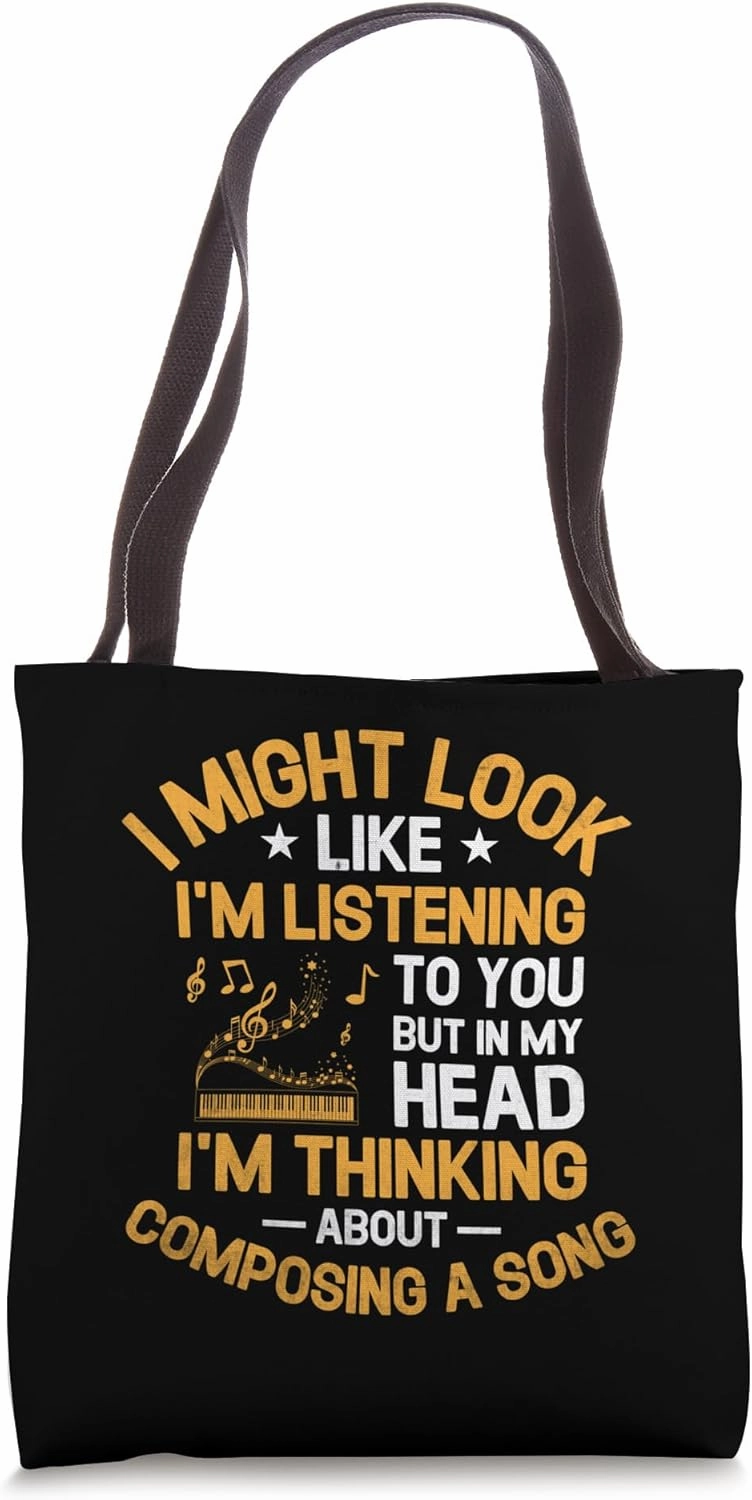 But In My Head I'm Thinking About Composing A Song Composer Tote Bag