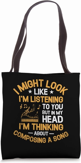 But In My Head I'm Thinking About Composing A Song Composer Tote Bag