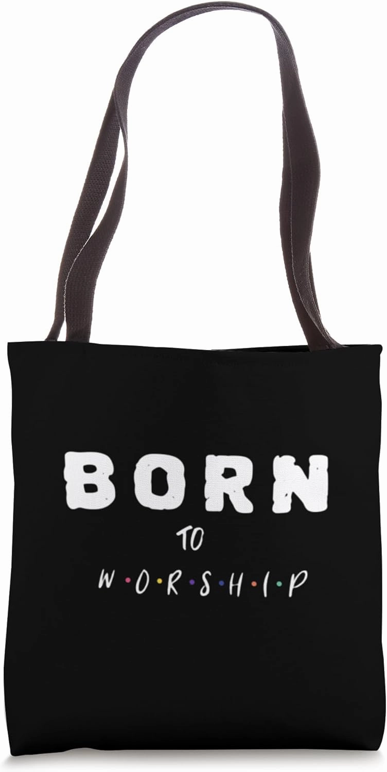 Christian Worship BORN TO WORSHIP Gift Tote Bag
