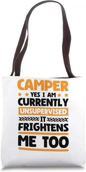 Currently Unsupervised Campers for Camping and Camp Lovers Tote Bag