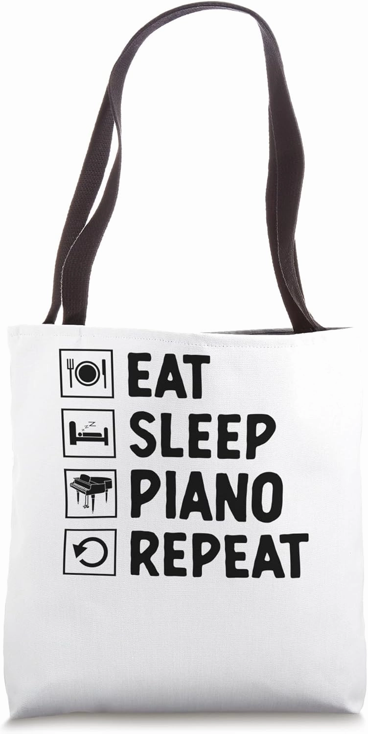 Eat Sleep Piano Repeat Pianist Pianos Pianists Tote Bag
