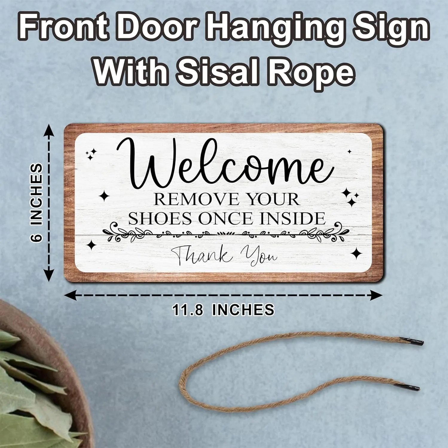 Front Door Hanging Sign With Sisal Rope, Welcome Remove Your Shoes Once Inside, Rustic Farmhouse Decorations, Indoor Outdoor Home Porch Wall Decor, Housewarming Gift(11.8 x 5.9 Inches) - B01