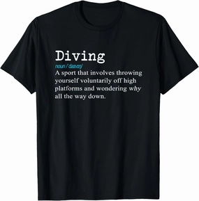 Funny Springboard Divers & Diving Definition Gift shirt T-Shirt