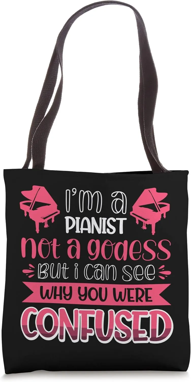 I´M A Pianist Not A Godess Tote Bag