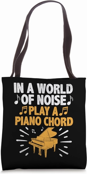 In A World Of Noise Play A Piano Chord Pianist Pianists Tote Bag