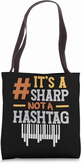It's A Sharp Not A Hashtag Pianist Musician Musical Piano Tote Bag