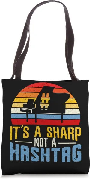 It's A Sharp Not A Hashtag Piano Musician Instrumentalist Tote Bag