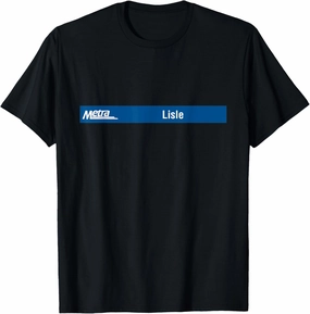 Lisle (BNSF) Metra Sign T-Shirt