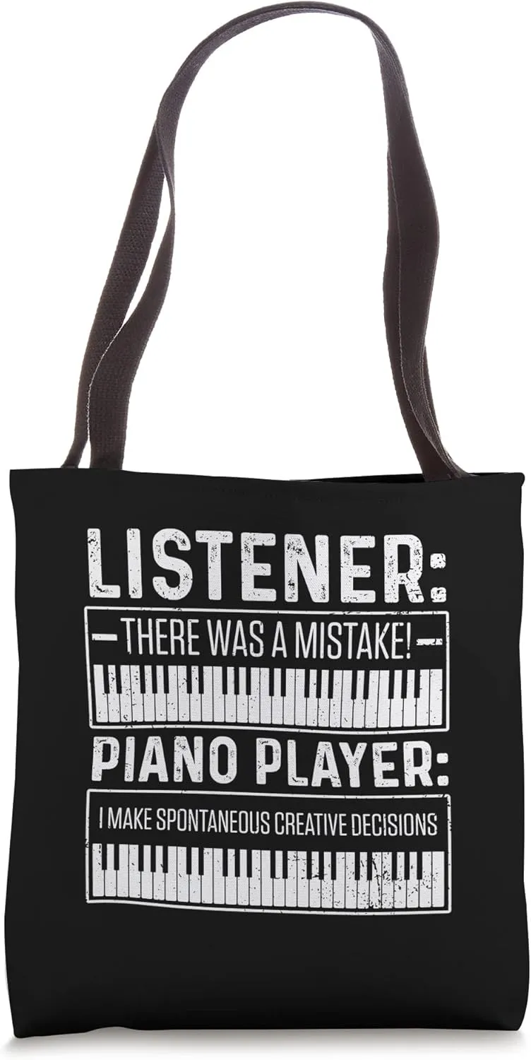 Listener There Was A Mistake Piano Player I Make Spontaneous Tote Bag
