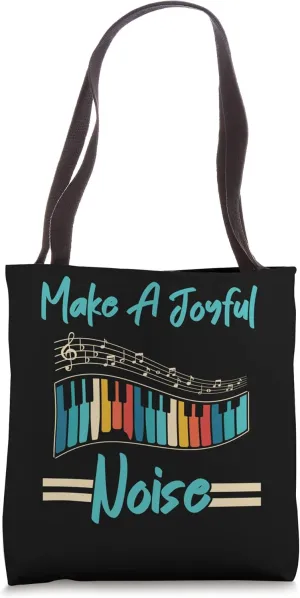 Make A Joyful Noise Pianist Musician Musical Piano Tote Bag