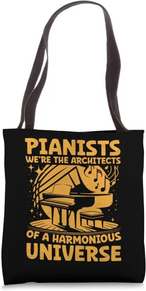 Pianists We're The Architects Of A Harmonious Universe Tote Bag
