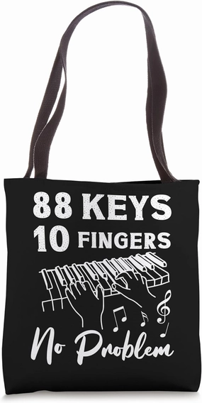 Piano Teacher Pianist 88 Keys 10 Fingers No Problem Tote Bag