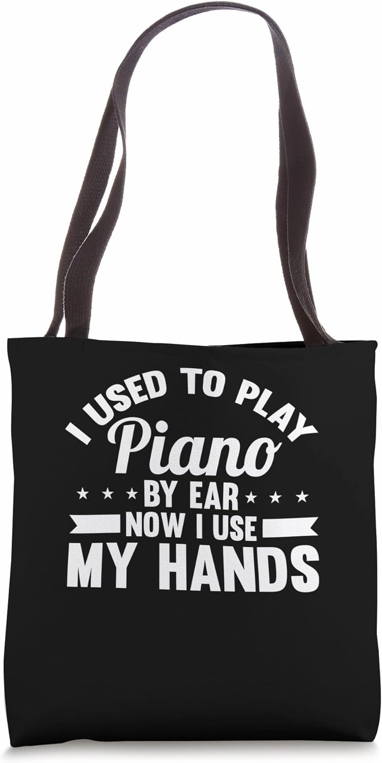 Play The Piano By Ear Musician - Keyboard Player Pianist Tote Bag