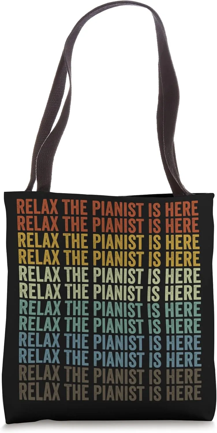 Relax The Pianist Is Here Pianist Piano Player Tote Bag