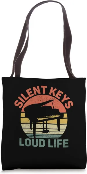 Silent Keys Loud Life Pianist Piano Player Pianists Tote Bag