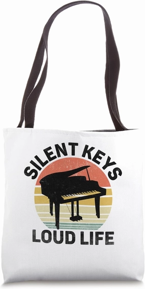 Silent Keys Loud Life Pianist Piano Player Pianists Tote Bag