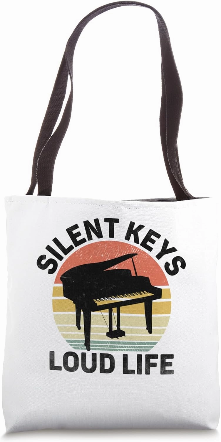 Silent Keys Loud Life Pianist Piano Player Pianists Tote Bag