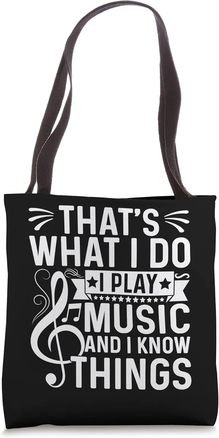 That's What I Do I Play Music And I Know Things Piano Tote Bag