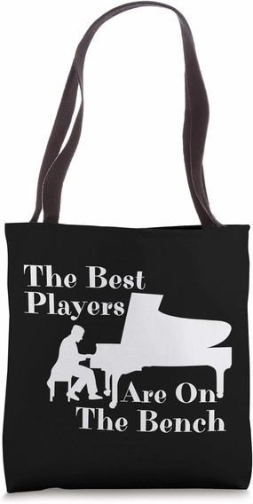 The Best Players Are On The Bench Pianist Tote Bag