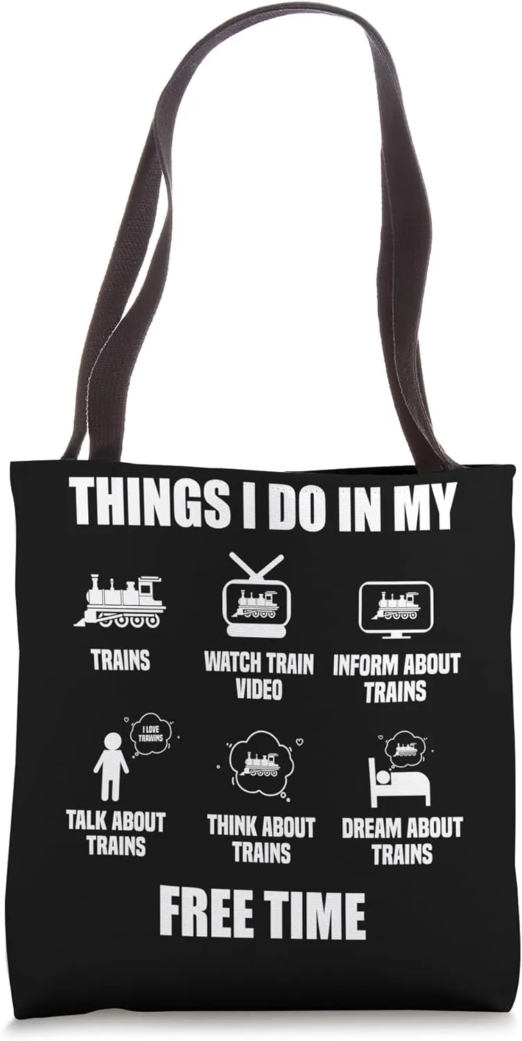 Things I Do In My Free Time Trains Watch Train Video Inform Tote Bag