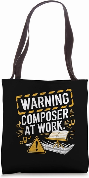 Warning Composer At Work Music Composers Compose Song Tote Bag