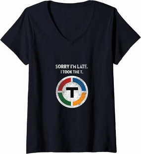 Womens Sorry I'm Late I Took the T - Boston Subway MBTA V-Neck T-Shirt